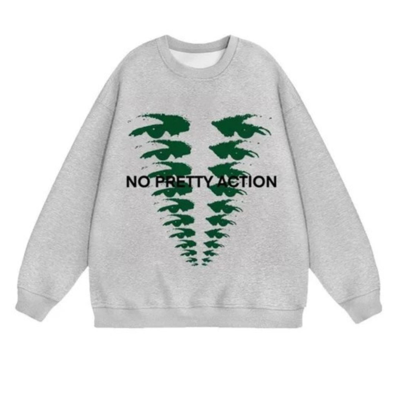 sweatshirt 'no pretty action'